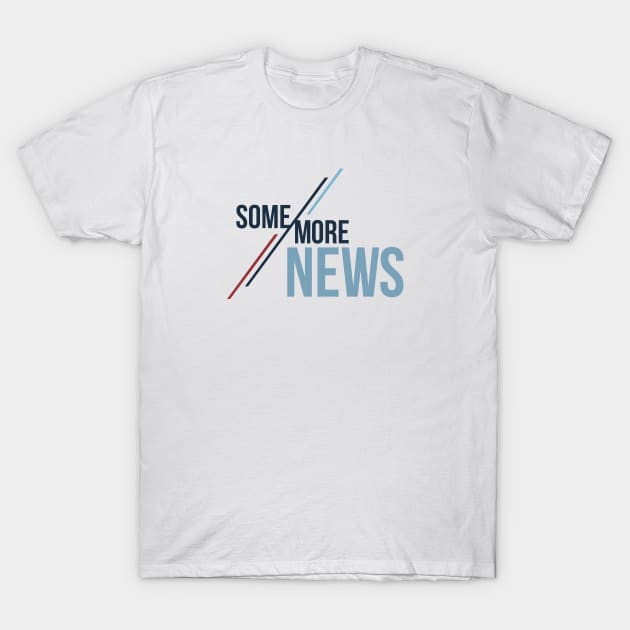 Some More News (Alt) T-Shirt by Some More News